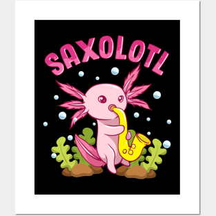 Saxolotl Adorable Sax Playing Axolotl Animal Pun Posters and Art